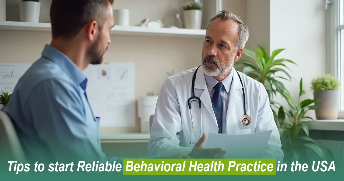 Tips to start Reliable Behavioral Health Practice in the USA