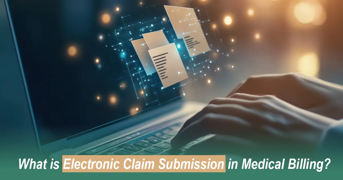 What Is Electronic Claim Submission in Medical Billing