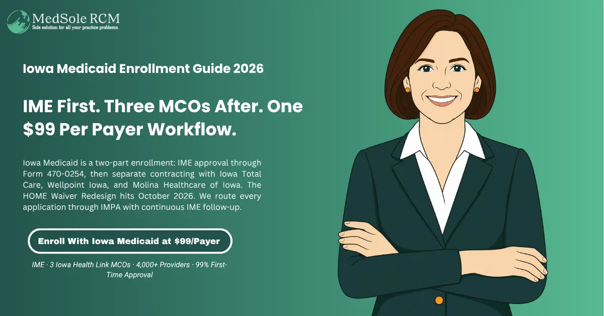 Medicaid Iowa Provider Enrollment in 2026: The Complete Step-by-Step Guide via IME