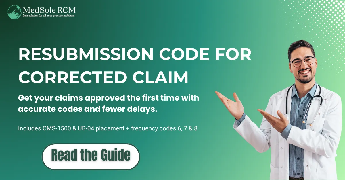 Resubmission Code for Corrected Claim — Meaning, Examples, and Step-by-Step Form Placement