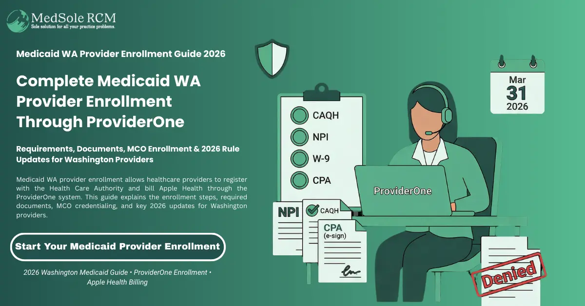 Medicaid WA Provider Enrollment: The Complete Step-by-Step Guide for Washington Providers [2026]